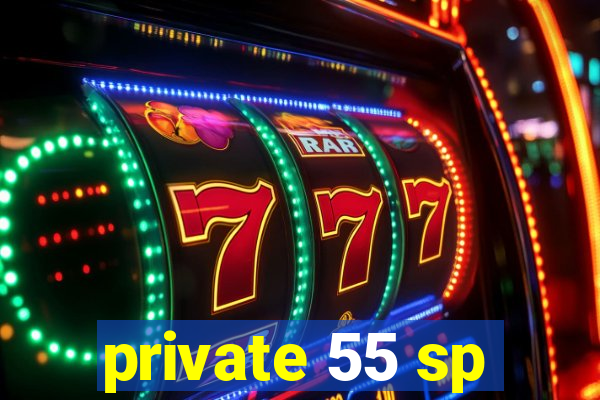 private 55 sp